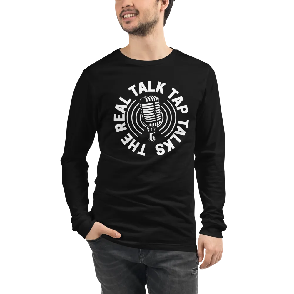 The Real Talk Tap Talks Podcast - Unisex Long Sleeve Tee